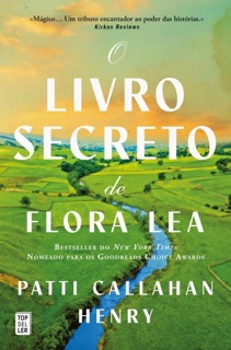 O Livro Secreto de Flora Lea by Patti Callahan Henry