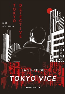 Tokyo Détective by Jake Adelstein