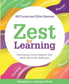 Zest for Learning - Bill Lucas & Ellen Spencer