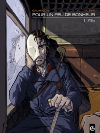 Pour un peu de bonheur - Tome 1 - A.Dan & Laurent Galandon