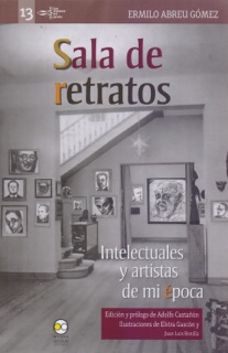 Sala de retratos: Intelectuales y artistas de mi época by Ermilo Abreu Gómez