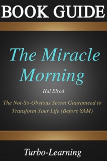 The Miracle Morning: The Not-So-Obvious Secret by Turbo-Learning