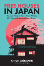 Free Houses in Japan - Anton Wormann Cover Art