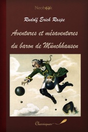 Aventures et mésaventures du baron de Münchhausen - Rudolf Erich Raspe