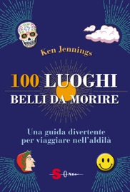 100 luoghi belli da morire - Ken Jennings