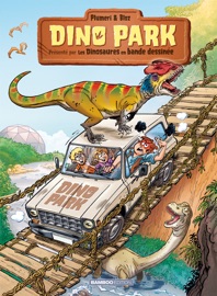 Dino Park - Tome 2 - Bloz & Arnaud Plumeri