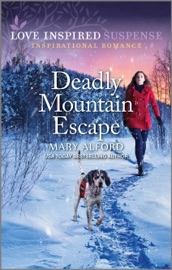 Deadly Mountain Escape - Mary Alford