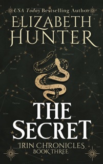 The Secret: Irin Chronicles Book Three by Elizabeth Hunter