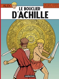 Alix (Tome 42) - Le Bouclier d'Achille - Jacques Martin, Roger Seiter & Marc Jailloux