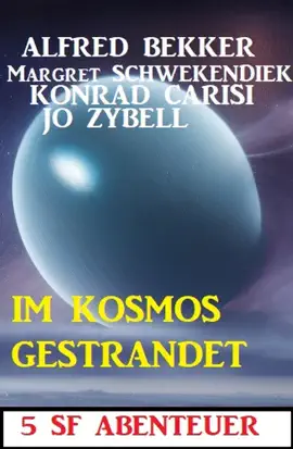 Read: Im Kosmos gestrandet: Book 5 SF Abenteuer