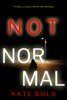 Book Not Normal (A Camille Grace FBI Suspense Thriller—Book 5)