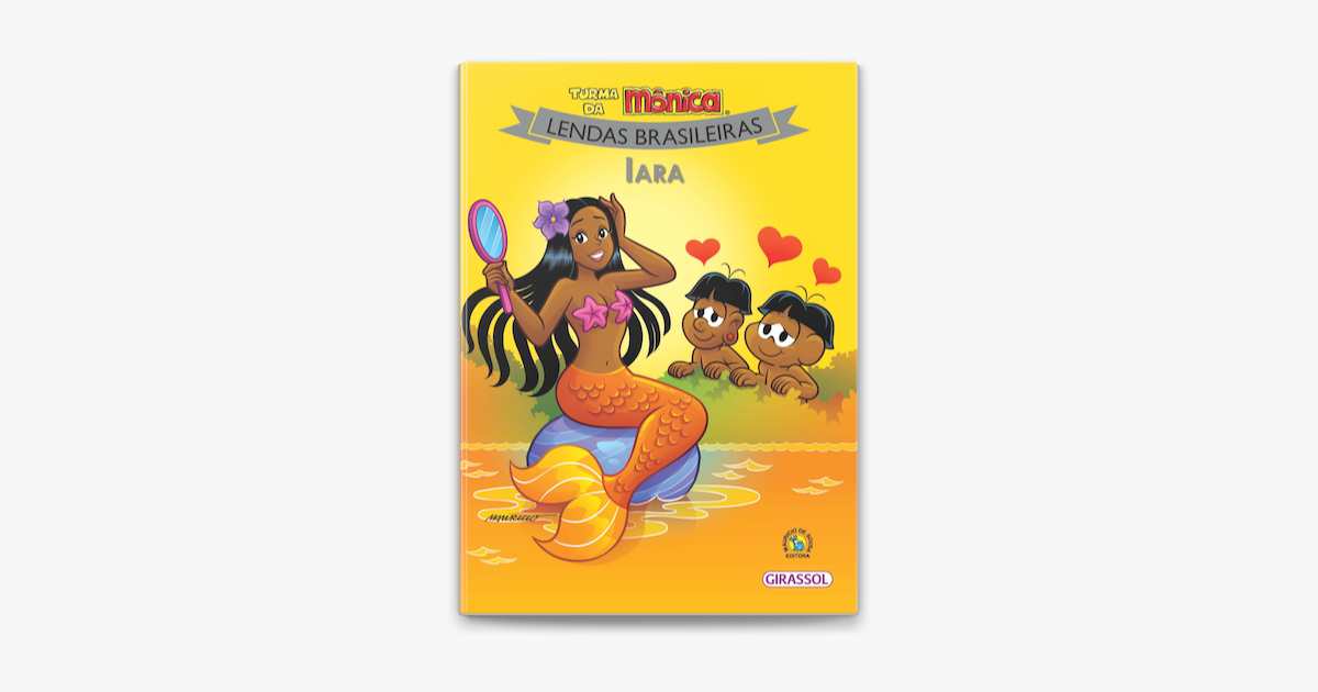 ‎turma Da Mônica Lendas Brasileiras Iara On Apple Books