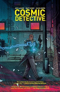 Cosmic Detective by Jeff Lemire, Matt Kindt & David Rubin
