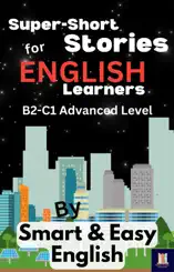 Super-Short Stories for English Learners B2-C1 (Advanced)
