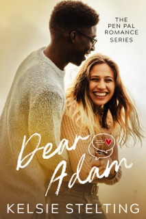 Dear Adam by Kelsie Stelting