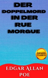 DER DOPPELMORD IN DER RUE MORGUE - EDGAR ALLAN POE