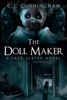 The Doll Maker - C.J. Cunningham
