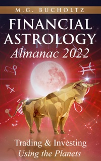 Financial Astrology Almanac 2022 by M.G. Bucholtz