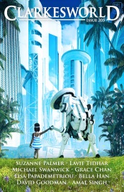 Clarkesworld Magazine Issue 205 - Neil Clarke, Suzanne Palmer, Lavie Tidhar, Michael Swanwick, Grace Chan, Lisa Papademetriou, Bella Han, David Goodman & Amal Singh
