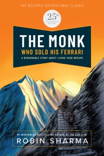 The Monk Who Sold His Ferrari: Special 25th Anniversary Edition by Robin Sharma