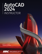 AutoCAD 2024 Instructor - Shawna Lockhart &amp; James A. Leach Cover Art