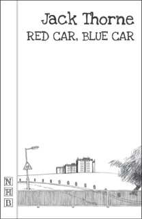 Red Car, Blue Car by Jack Thorne