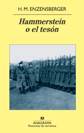 Hammerstein o el tesón - Daniel Najmías Bentolila & Hans Magnus Enzensberger