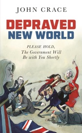 Depraved New World - John Crace