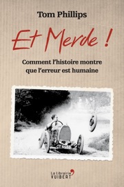 Et m***e ! - Comment l'histoire montre que l'erreur est humaine