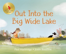 Out into the Big Wide Lake - Paul Harbridge & Josée Bisaillon