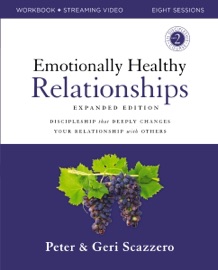 Emotionally Healthy Relationships Expanded Edition Workbook plus Streaming Video - Peter Scazzero & Geri Scazzero