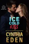 Ice Cold Kiss by Cynthia Eden Book Summary, Reviews and Downlod