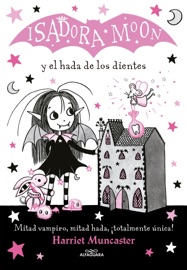 Isadora Moon 10 - Isadora Moon y el hada de los dientes - Harriet Muncaster