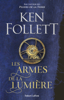 Les Armes de la lumière - Ken Follett