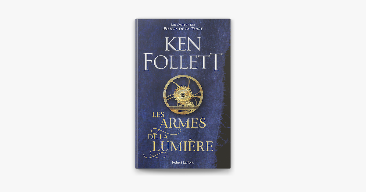 Les Armes de la lumière, Ken Follett