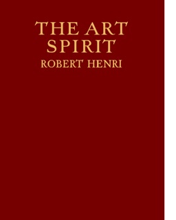 The Art Spirit by Robert Henri