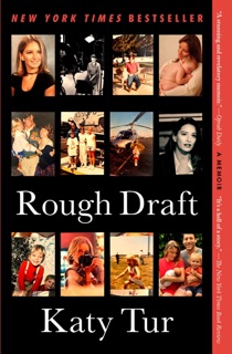 Rough Draft by Katy Tur