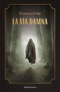 La vía Damna by Francisca Solar