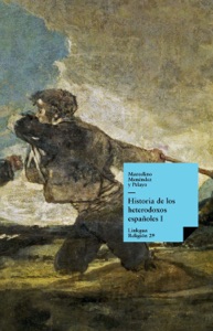 Historia de los heterodoxos españoles. Libro I Book Cover