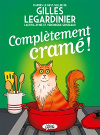 Complètement cramé ! - Gilles Legardinier