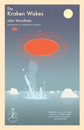 The Kraken Wakes - John Wyndham & Alexandra Kleeman