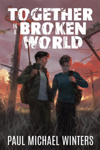 Together in a Broken World - Paul Michael Winters Cover Art