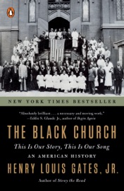 The Black Church - Henry Louis Gates, Jr.