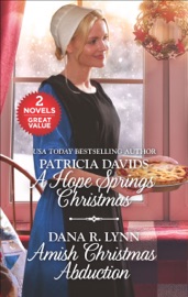 A Hope Springs Christmas and Amish Christmas Abduction - Patricia Davids & Dana R. Lynn
