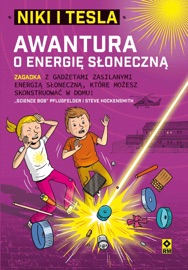 Niki i Tesla. Awantura o energię słoneczną - Science Bob Pflugfelder & Steve Hockensmith