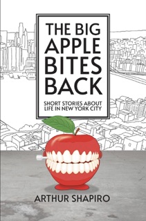 The Big Apple Bites Back by Arthur Shapiro