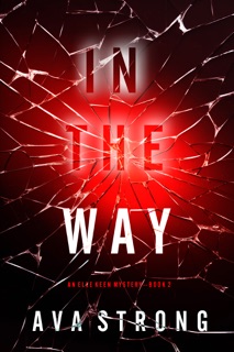 In The Way (An Elle Keen FBI Suspense Thriller—Book 2) by Ava Strong