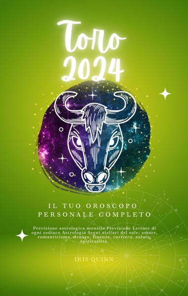 Il Tuo Oroscopo Personale Completo Toro 2024