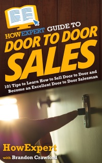 HowExpert Guide to Door to Door Sales by HowExpert