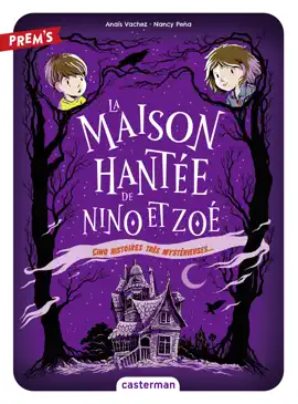 Read: La Maison hantée de Nino et Zoé Book (Tome 1) - Cinq histoires mystérieuses